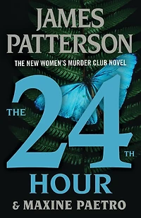 The 24th Hour (Women's Murder Club Series #24)