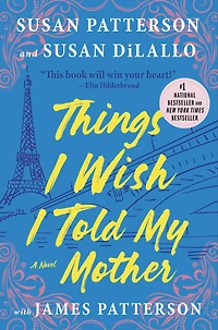 Things I Wish Told My Mother: A Novel