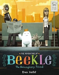 The Adventures of Beekle: Unimaginary Friend (Caldecott Medal Winner)