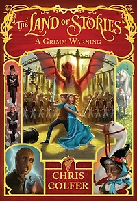 A Grimm Warning (The Land of Stories Series #3)