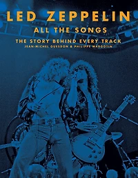 Led Zeppelin All The Songs: Story Behind Every Track
