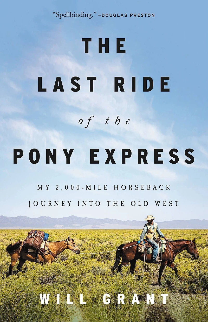 the Last Ride of Pony Express: My 2,000-mile Horseback Journey into Old West