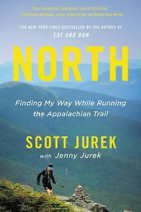 North: Finding My Way While Running the Appalachian Trail