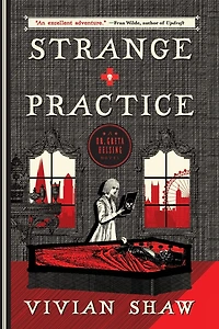 Strange Practice (Dr. Greta Helsing Series #1)