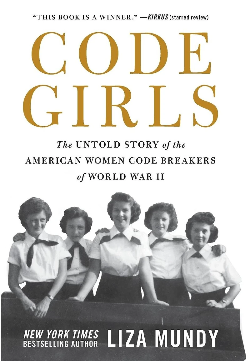 Code Girls: the Untold Story of American Women Breakers World War II