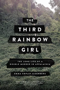 The Third Rainbow Girl: Long Life of a Double Murder Appalachia