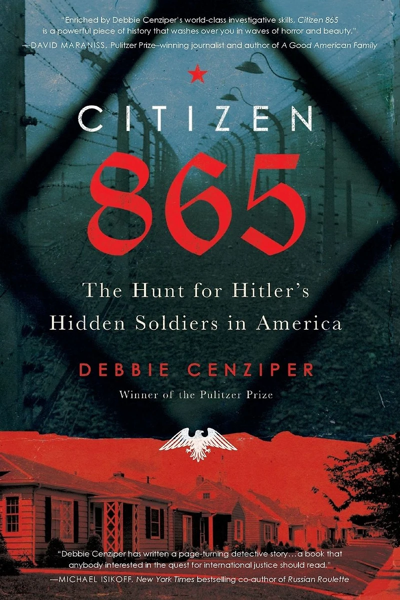 Citizen 865: The Hunt for Hitler's Hidden Soldiers America