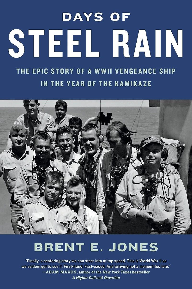 Days of Steel Rain: the Epic Story a WWII Vengeance Ship Year Kamikaze