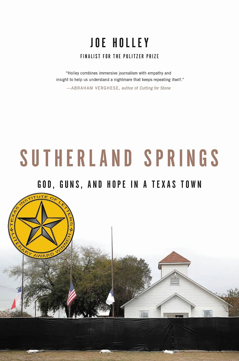 Sutherland Springs: God, Guns, and Hope a Texas Town