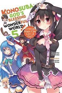 Konosuba: God's Blessing on This Wonderful World!, Vol. 5: Crimson Magic Clan, Let's & Go!!