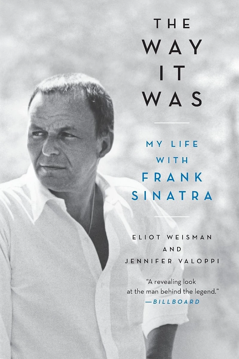 The Way It Was: My Life with Frank Sinatra