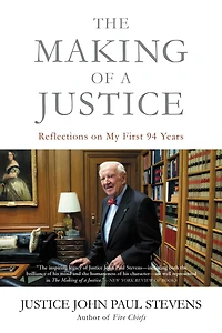 The Making of a Justice: Reflections on My First 94 Years