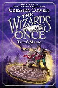 Twice Magic (Wizards of Once Series #2)