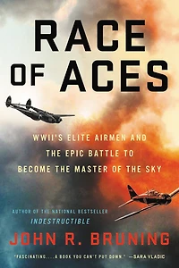 Race of Aces: WWII's Elite Airmen and the Epic Battle to Become Master Sky