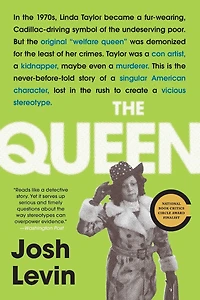 The Queen: Forgotten Life Behind an American Myth