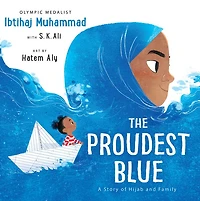 The Proudest Blue: A Story of Hijab and Family