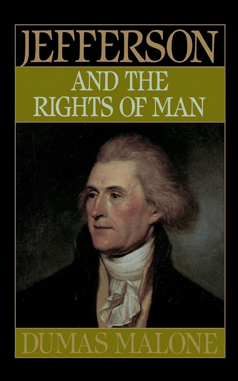 Jefferson and the Rights of Man: His Time, Volume 2