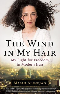 The Wind My Hair: Fight for Freedom Modern Iran