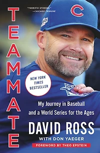 Teammate: My Journey Baseball and a World Series for the Ages
