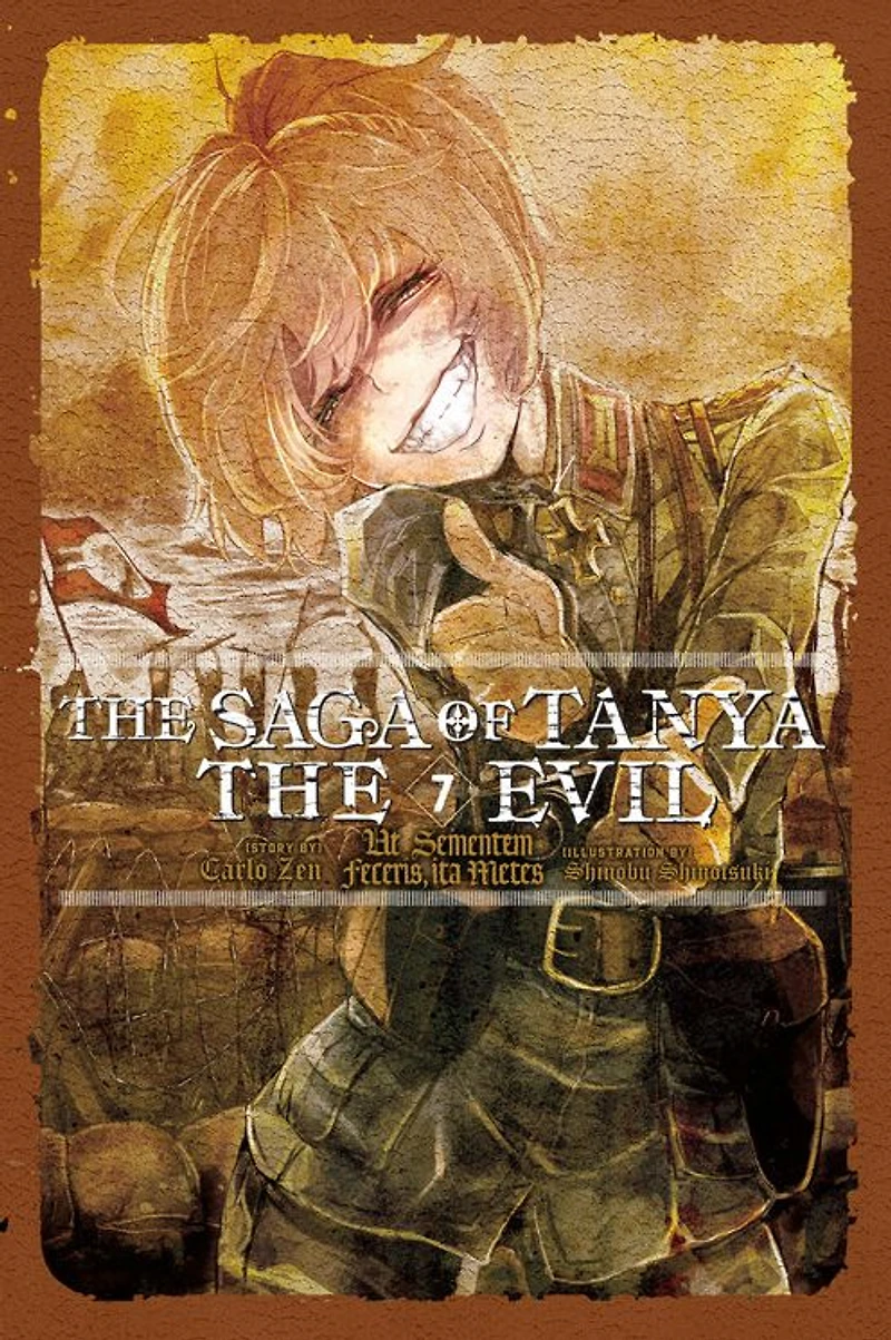 the Saga of Tanya Evil, Vol. 7 (light novel): Ut Sementem Feceris, ita Metes