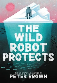 The Wild Robot Protects (Wild Series #3)