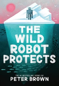 The Wild Robot Protects (Wild Series #3)
