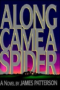 Along Came a Spider (Alex Cross Series #1)