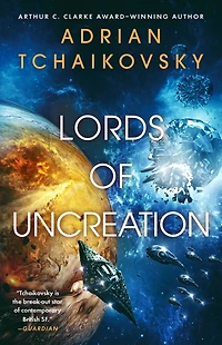 Lords of Uncreation (Final Architecture Book 3)