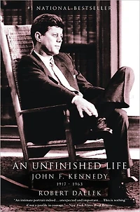 An Unfinished Life: John F. Kennedy 1917-1963 (Abridged)