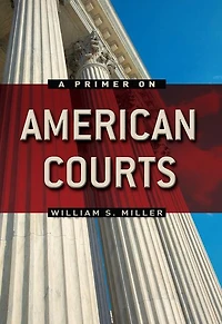 A Primer on American Courts