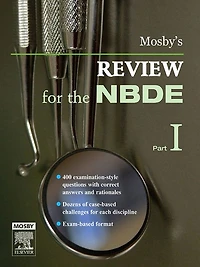 Mosby's Review for the NBDE, Part 1 - E-Book: Mosby's Review for the NBDE, Part 1 - E-Book