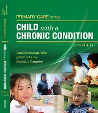 Primary Care of the Child With a Chronic Condition E-Book: Primary Care of the Child With a Chronic Condition E-Book
