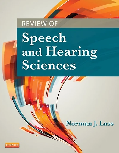 Review of Speech and Hearing Sciences - E-Book: Review of Speech and Hearing Sciences - E-Book