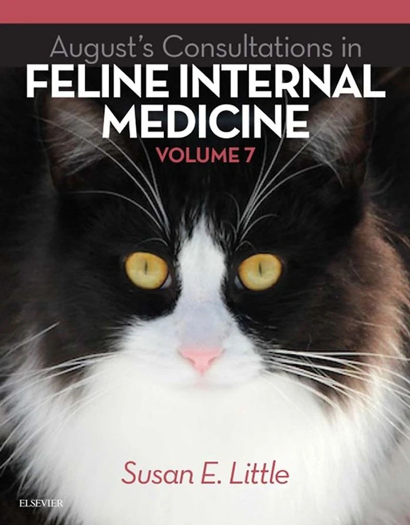August's Consultations in Feline Internal Medicine, Volume 7 - E-Book: August's Consultations in Feline Internal Medicine, Volume 7 - E-Book