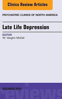 Late Life Depression, An Issue of Psychiatric Clinics