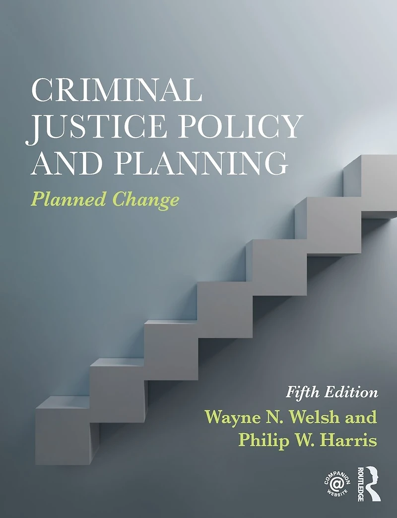 Criminal Justice Policy and Planning: Planned Change