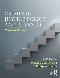 Criminal Justice Policy and Planning: Planned Change
