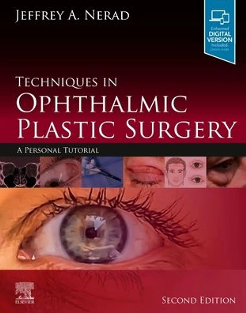 Techniques Ophthalmic Plastic Surgery: A Personal Tutorial