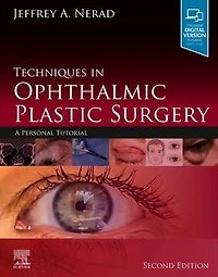 Techniques Ophthalmic Plastic Surgery: A Personal Tutorial