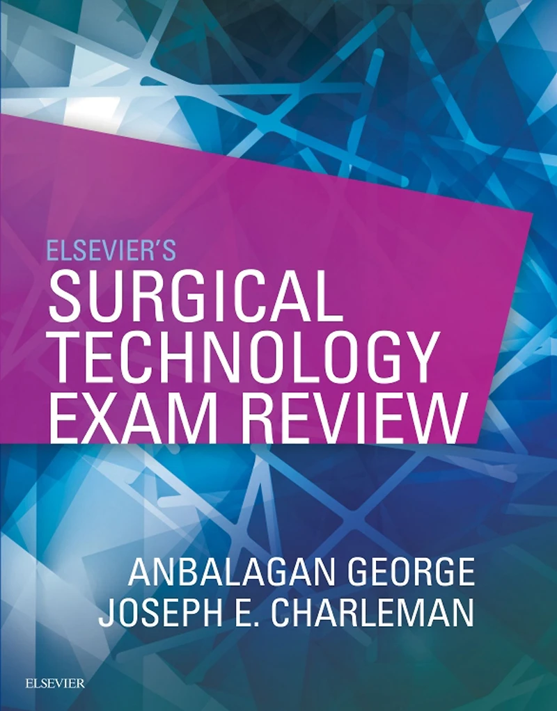 Elsevier's Surgical Technology Exam Review - E-Book: Elsevier's Surgical Technology Exam Review - E-Book