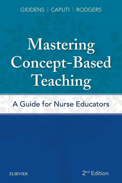 Mastering Concept-Based Teaching: A Guide for Nurse Educators