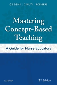 Mastering Concept-Based Teaching: A Guide for Nurse Educators