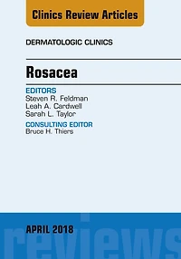 Rosacea, An Issue of Dermatologic Clinics
