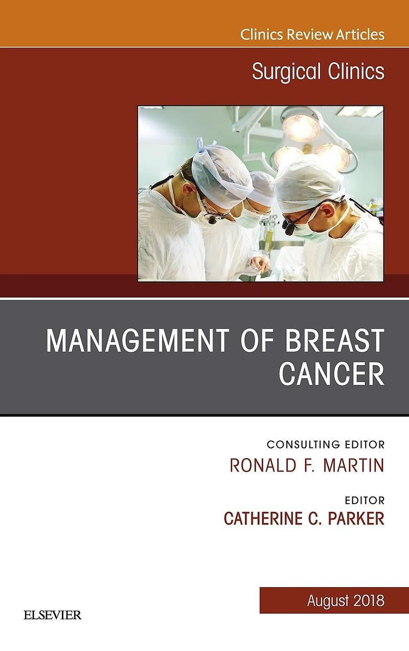 Management of Breast Cancer, An Issue of Surgical Clinics