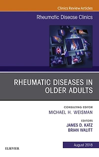 Rheumatic Diseases in Older Adults, An Issue of Rheumatic Disease Clinics of North America