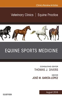 Equine Sports Medicine, An Issue of Veterinary Clinics of North America: Equine Practice