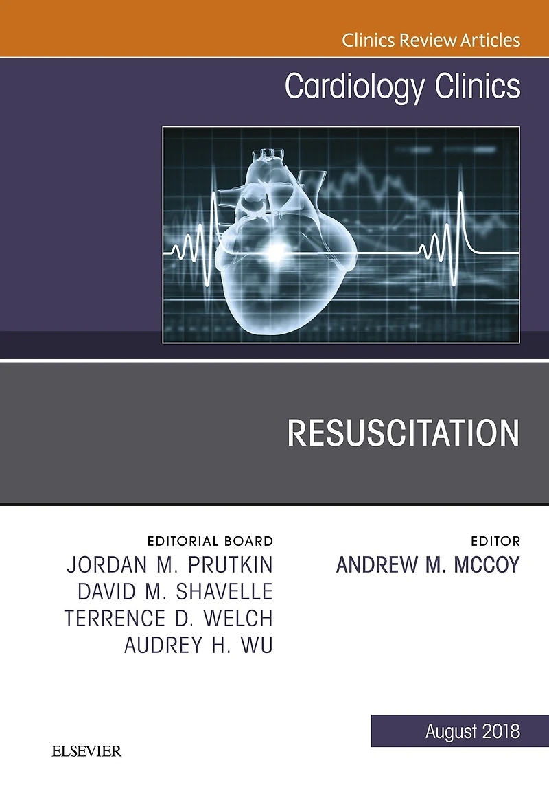 Resuscitation, An Issue of Cardiology Clinics