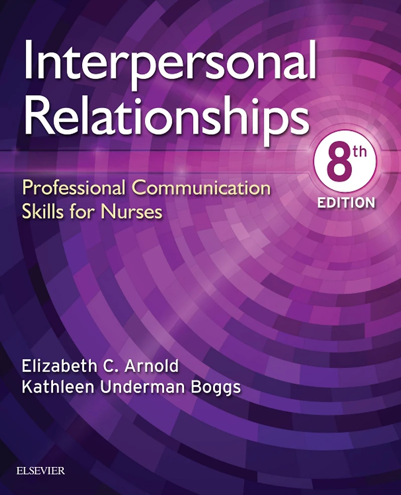 Interpersonal Relationships E-Book: Professional Communication Skills for Nurses