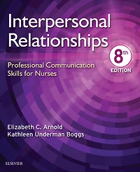 Interpersonal Relationships E-Book: Professional Communication Skills for Nurses
