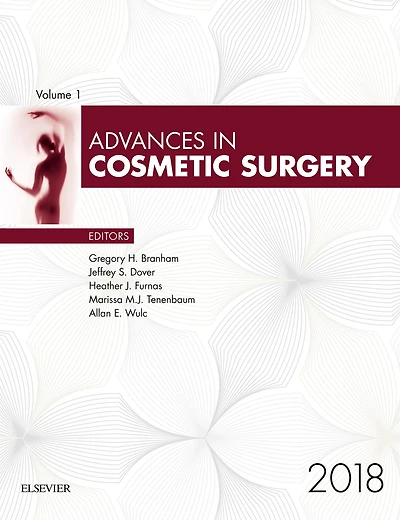 Advances in Cosmetic Surgery 2018: Advances in Cosmetic Surgery 2018
